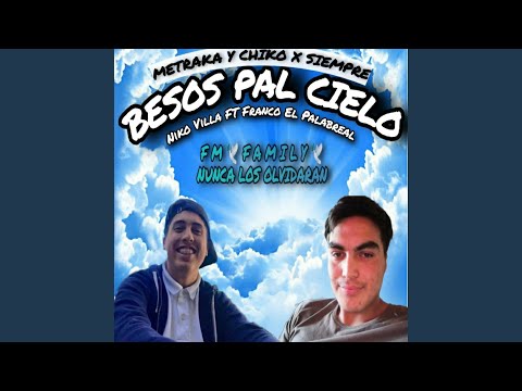 "Besos pal cielo" (feat. Niko villa)
