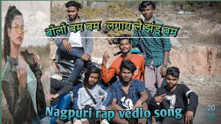 Bolo Bam Bam Lagay le Jhandu Bam Nagpuri vedio // singer- Lx Chirag// Nagpuri rap vedio song 2020