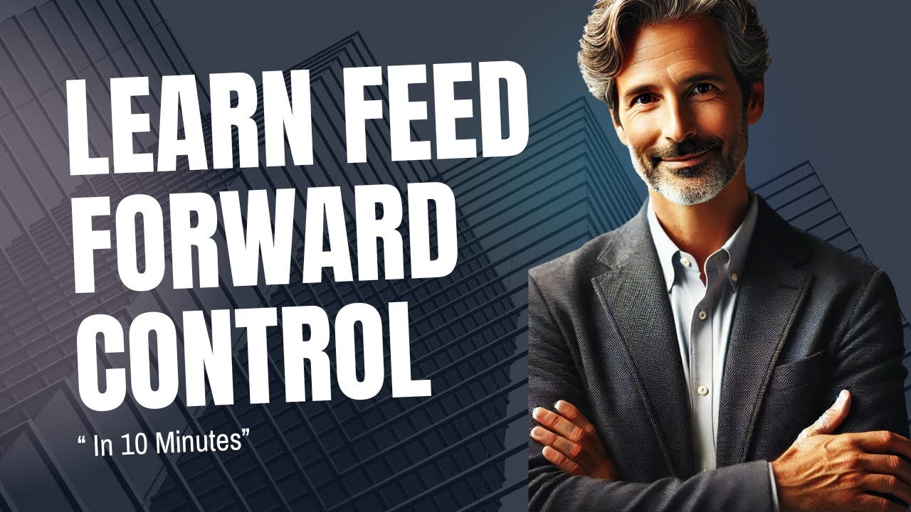 Learn Feed Forward Control with Practical examples