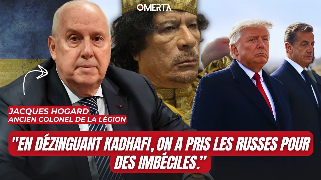 JACQUES HOGARD : "EN DÉZINGUANT KADHAFI, ON A PRIS LES RUSSES POUR DES IMBÉCILES."