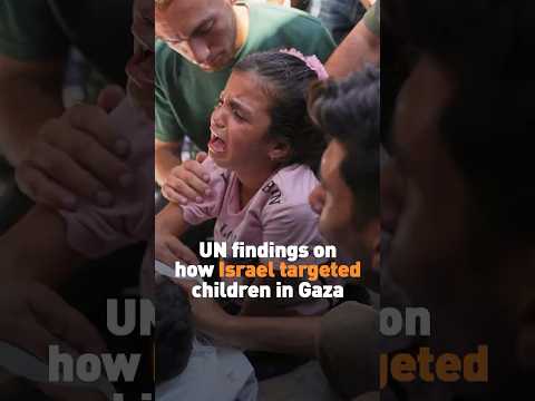 UN findings on how Israel targeted children in Gaza