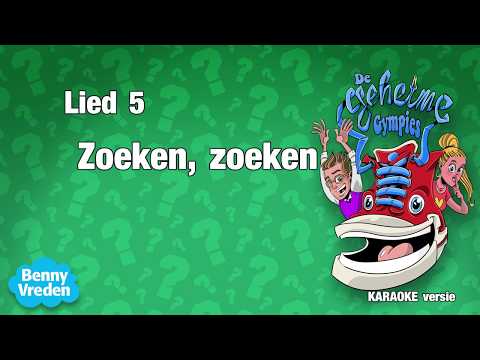 Lied 5 (karaoke met zang): Zoeken, zoeken, zoeken - van musical De Geheime Gympies