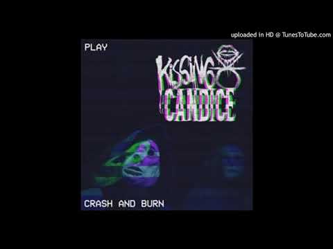 Kissing Candice - Crash And Burn