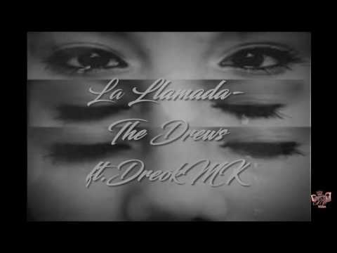 La Llamada- The Drews ft. DreokMK ((2016))