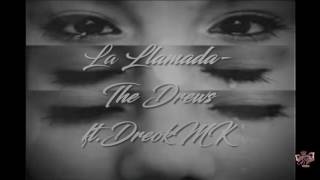 La Llamada- The Drews ft. DreokMK ((2016))