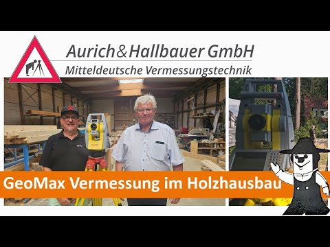 GeoMax Vermessung im Holzhausbau - Interview mit Herrn Ralf Kuhl