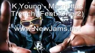 K Young - Marriettas Trench (Feat. One-2) [NEW 2012] + LYRICS