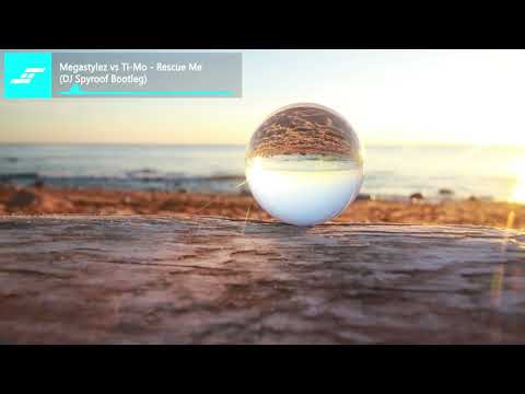 Megastylez vs Ti-Mo - Rescue Me (DJ Spyroof Bootleg)