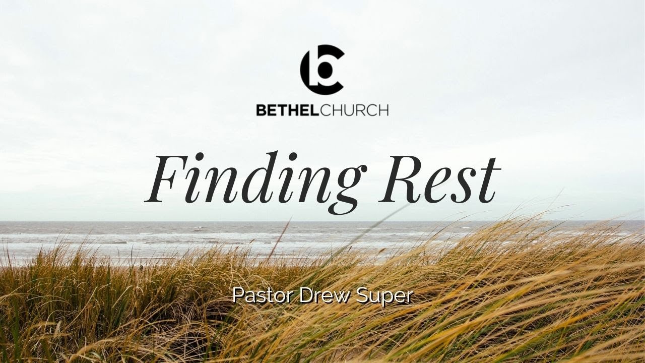"Finding Rest" with Pastor Drew