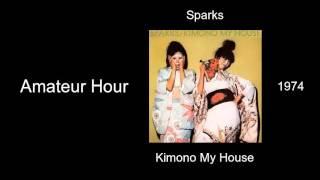 Sparks - Amateur Hour - Kimono My House [1974]