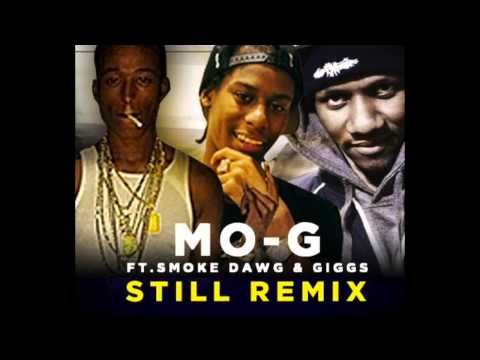 [New] Mo-G (Feat. SMOKEDAWG & Giggs) - Still (Remix)