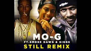[New] Mo-G (Feat. SMOKEDAWG &amp; Giggs) - Still (Remix)