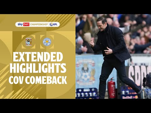 COV COMEBACK! | Coventry City v Leicester City extended highlights