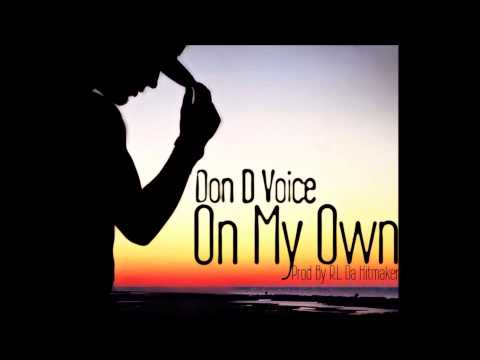 On My Own - Don D Voice Prod By R.L Da HitMaker