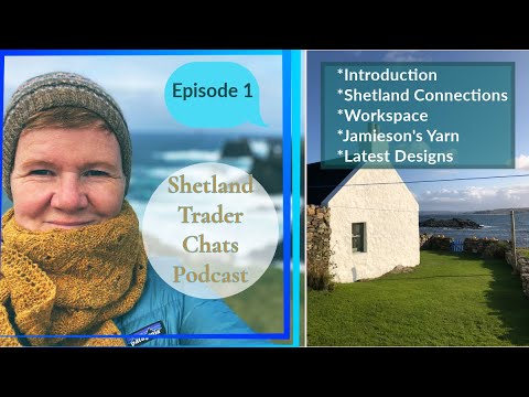Shetland Trader Chats-My very first episode!