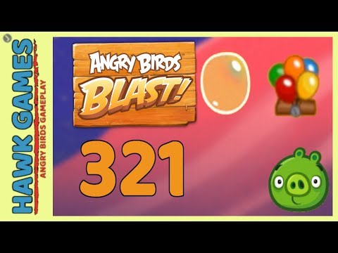 Angry Birds Blast Level 321 - 3 Stars Walkthrough, No Boosters
