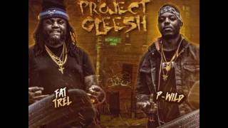 Fat Trel & P-Wild - Pitiful (Project Gleesh)