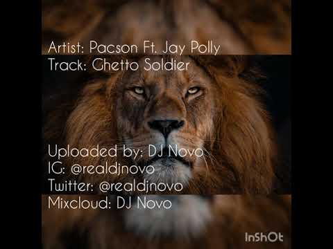 Pacson - Ghetto Soldier (Ft. Jay Polly) [Audio HQ]