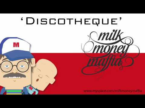 MilkMoneyMaffia - Discotheque