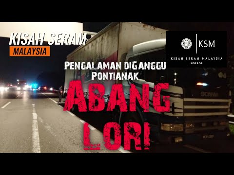 HANTU BUKIT BAUK - ABANG LORI DI GANGGU PONTIANAK - PELANDUK 2 SERUPA - PERAKANG