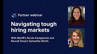 MyHR Webinar | Navigating tough hiring markets