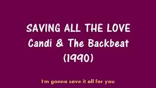 Candi and Backbeats - Savin&#39; All The Love (shorten) (1994)