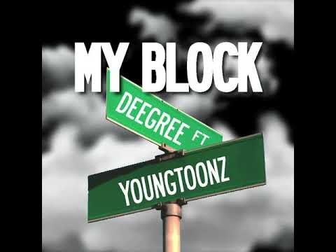 Deegree X Young Toonz - On My Block (New 2021)
