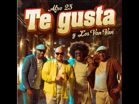 Afro 23 y Los Van Van - "Te Gusta" (Video Oficial)