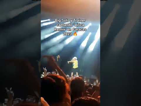 @BigSoto y Trainer cantando "Lírica Remix" en Caracas Venezuela 2023 #dentrodelgenero