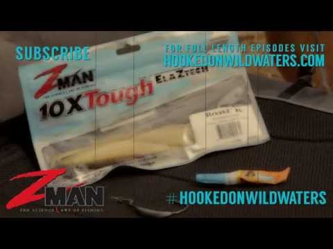 Hooked on Wild Waters BONUS CLIP: Z-MAN Lures StreakZ XL Review