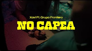 Xavi, Grupo Frontera – No Capea (Lyric Video)