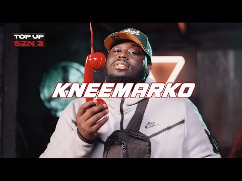 Kneemarko - Top Up (SZN 3. EP.9)