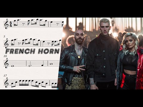 Machine Gun Kelly, X Ambassadors & Bebe Rexha – Home French Horn Sheet Music - Tutorial