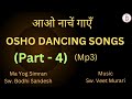 Osho Dance Songs Mp3 Part 4 By Bodhi Sandesh Osho Meditation Bhajan