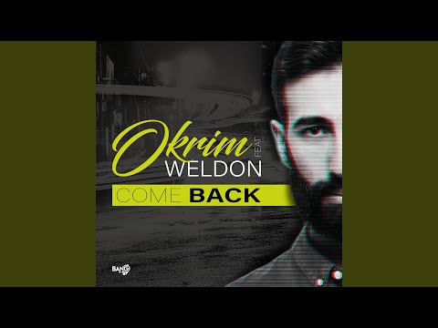 Come Back (feat. Weldon - Progressive Mix)