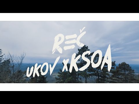 Ukov x Ksoa - Reč (Official video)