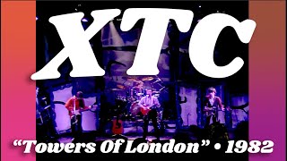 XTC • “Towers Of London” • 1982 [Reelin' In The Years Archive]