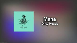 Dirty Heads - Mana