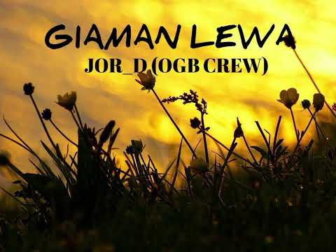 JOR_D GIAMAN LEWA(OGB CREW)