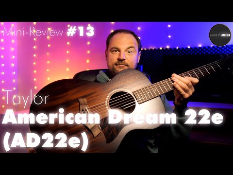Mini-Review #13: TAYLOR AMERICAN DREAM 22E a.k.a. AD22e (Test + Opinion)