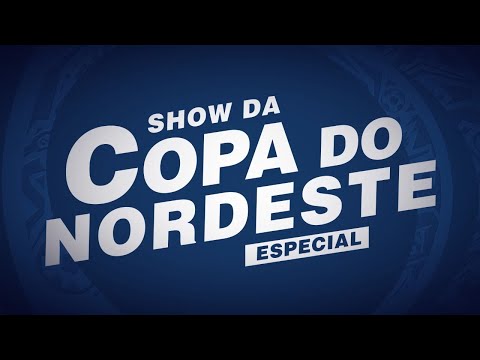 SHOW DA COPA DO NORDESTE - ESPECIAL