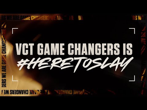 VCT Game Changers EMEA! Here to stay #HERETOSLAY