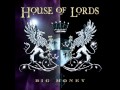 House of Lords - First to cry (Big Money 2011)