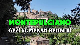 Montepulciano Toskana Gezilecek Yerler ve Mekan Önerileri | Montepulciano Rehber