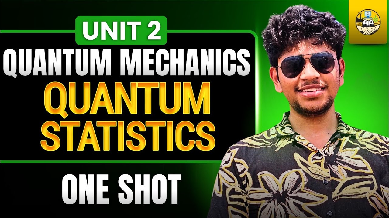 Quantum Statistics | One Shot | Unit 2 | Applied Physics II