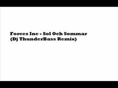 Forces Inc - Sol Och Sommar (Dj ThunderBass Remix)