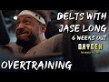 OVERTRAINING. Delts With Jase Long