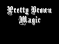 cuete yeska - pretty brown magic