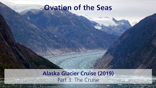 Ovation of the Seas - Alaska Glacier Cruise (2019): Teil 3 (Kreuzfahrt)