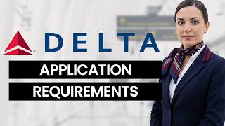 Delta Airlines Application Process (Requirements, Resume Tips, Mistakes & Timeline)